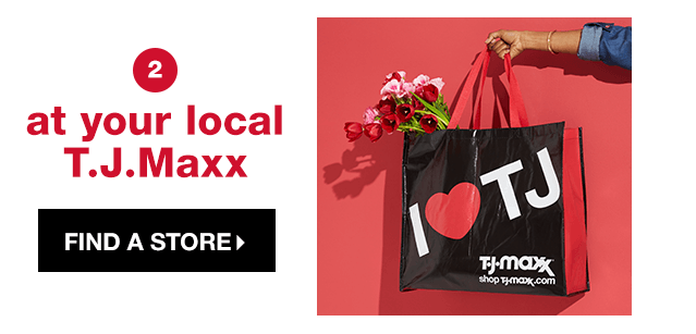 2. At Your Local T.J.Maxx - Find a Store