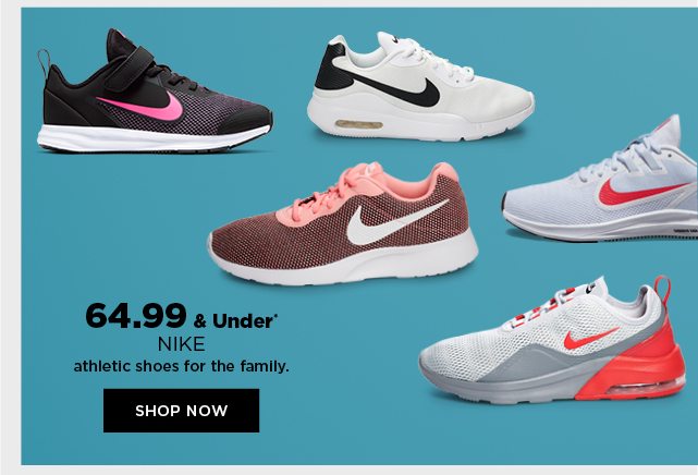 $64.99 and under nike athletic shoes for the family. shop now.