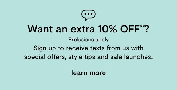 Want an extra 10% OFF?