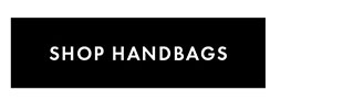 SHOP HANDBAGS