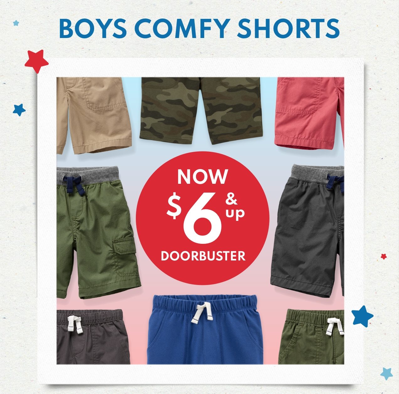 BOYS COMFY SHORTS | NOW $6 & up DOORBUSTER 