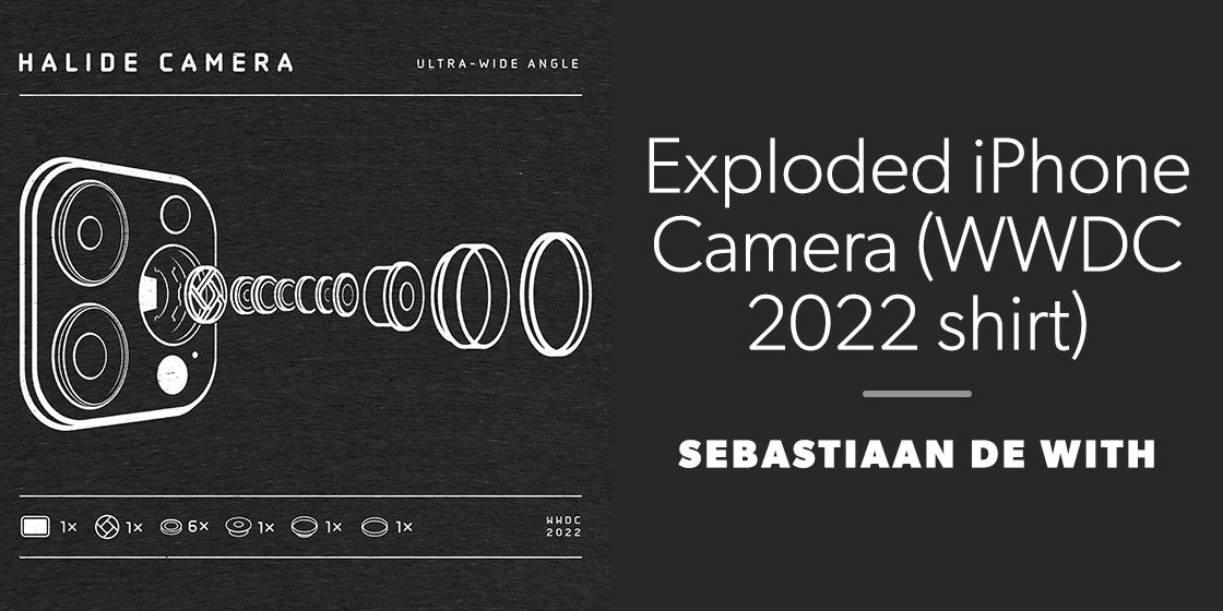 Exploded iPhone Camera (WWDC 2022 shirt) by Sebastiaan De With