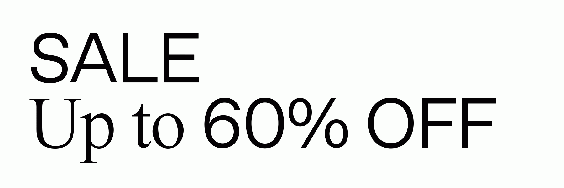 SALE Up to 60% Off