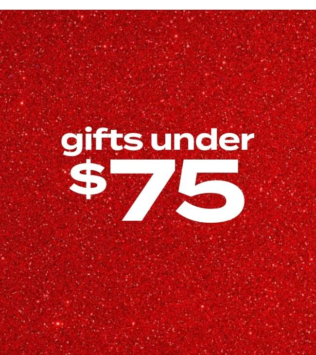 Gifts Under $75