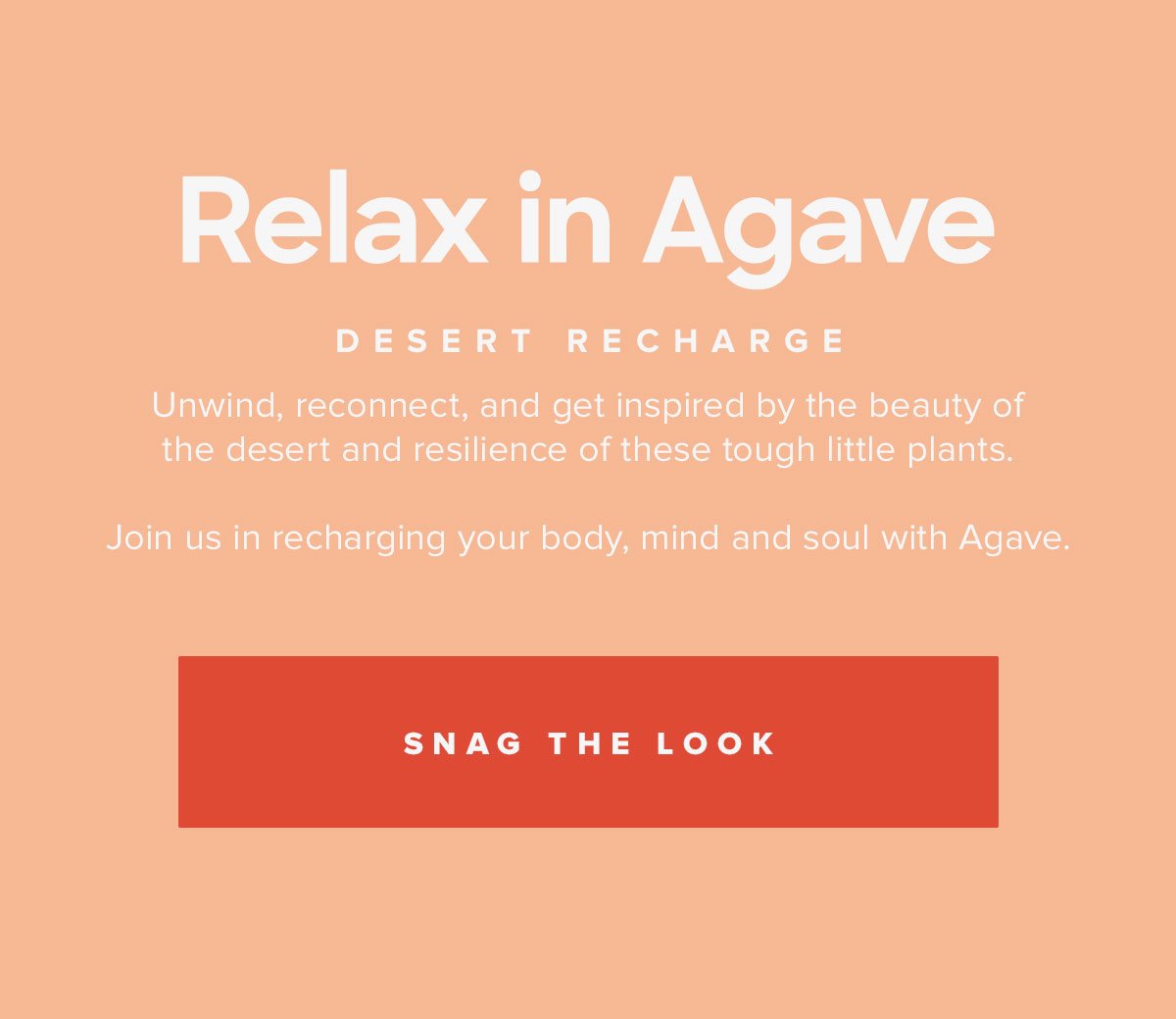 Relax in Agave | Desert Recharge | Agave is more than a desert print. It s a special design in honor of our yearly MeUndies retreatin Palm Springs. It's there that we unwind, reconnect, and get inspired by the beauty of the desert and resilience of these tough little plants. Join us in recharging your body, mind, and soul with Agave. | Snag the Look