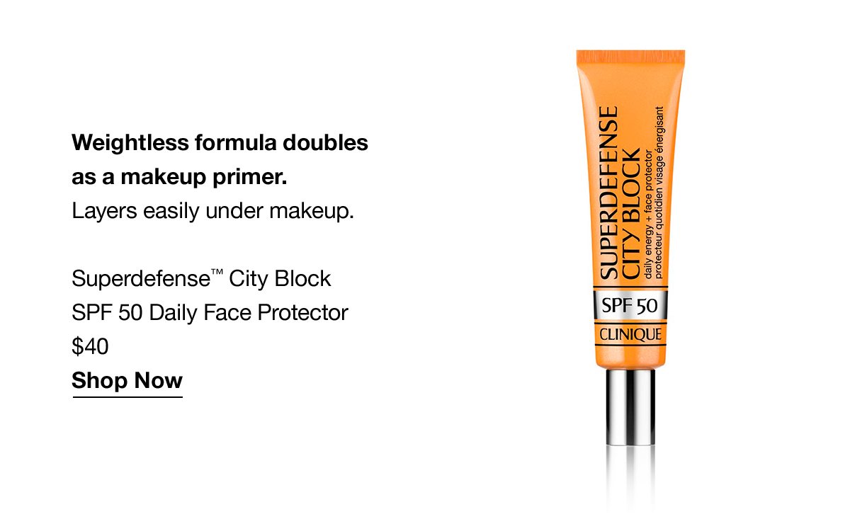 Weightless formula doubles as a makeup primer. Layers easily under makeup. Superdefense TM City Block SPF 50 Daily Face Protector $40 Shop Now