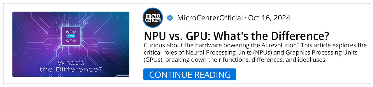 NPU vs. GPU: What's the Difference? - Continue Reading