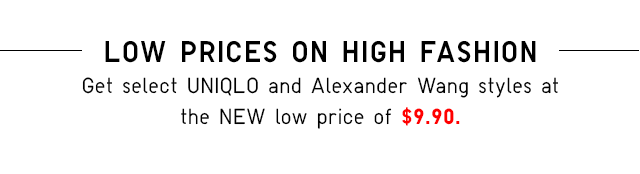 LOW PRICES ON HIGH FASHION - $12.90