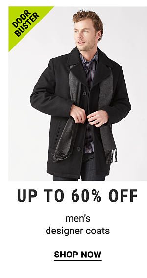 Doorbuster - Up to 60% off men's designer coats. Shop Now.