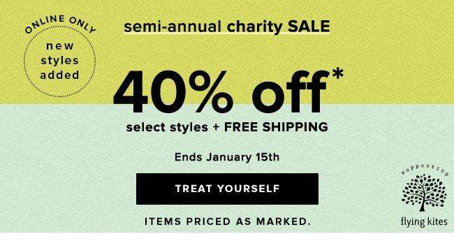 Shop new online additions to our Semi-Annual Charity Sale and get 40% off select styles.