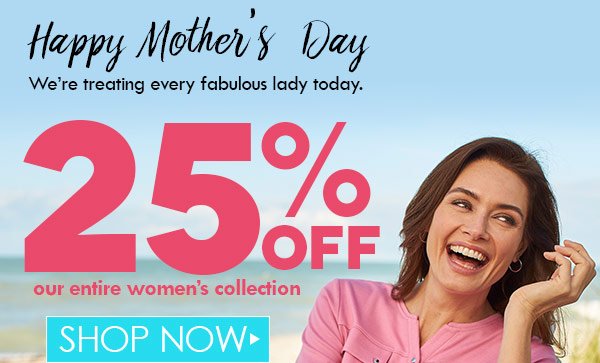 25% off our entire women's collection