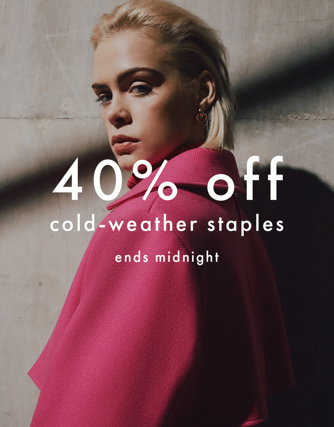 40% off cold-weather staples ends midnight 