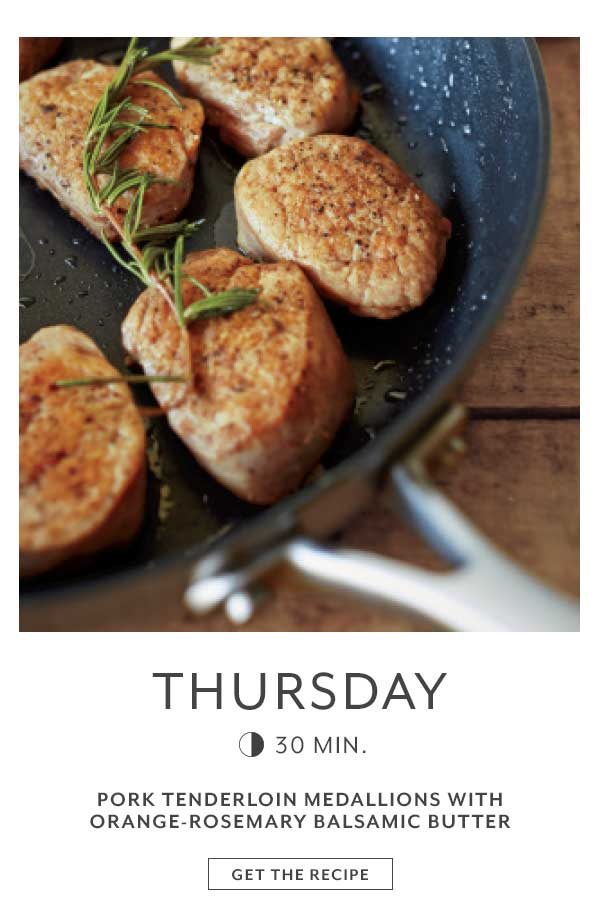 Thursday Pork Tenderloin Medallions with Orange-Rosemary Balsamic Butter