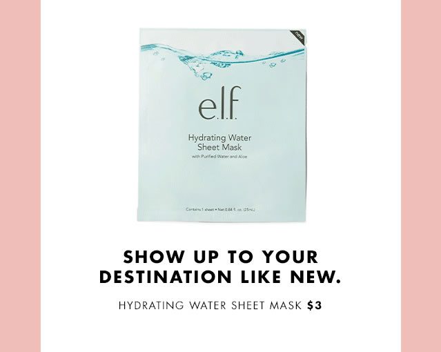 Show Up To Your Destination Like New. Hydrating Water Sheet Mask $3