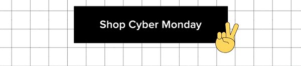 Shop Cyber Monday