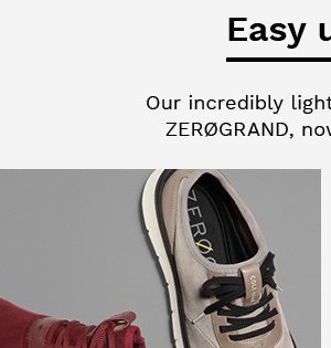 Easy update | Our incredibly lightweight Generation ZEROGRAND, now in soft suedes.