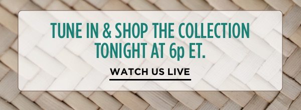 Tune in & shop the collection at 6p ET.