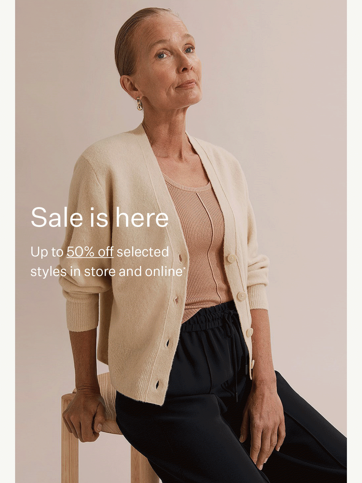 Sale is here | Up to 50% off selected styles in store and online*