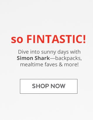 So fintastic! Dive into sunny days with Simon Shark—backpacks, mealtime faves & more! | Shop Now