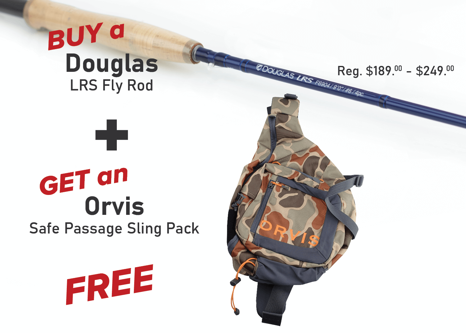 Buy a Douglas LRS Fly Rod & Get a FREE Orvis Safe Passage Sling Pack