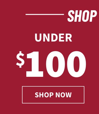 Under $100 - Shop Now