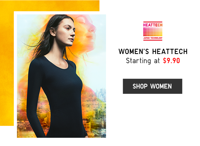 WOMEN'S HEATTECH STARTING AT $9.90 - SHOP WOMEN