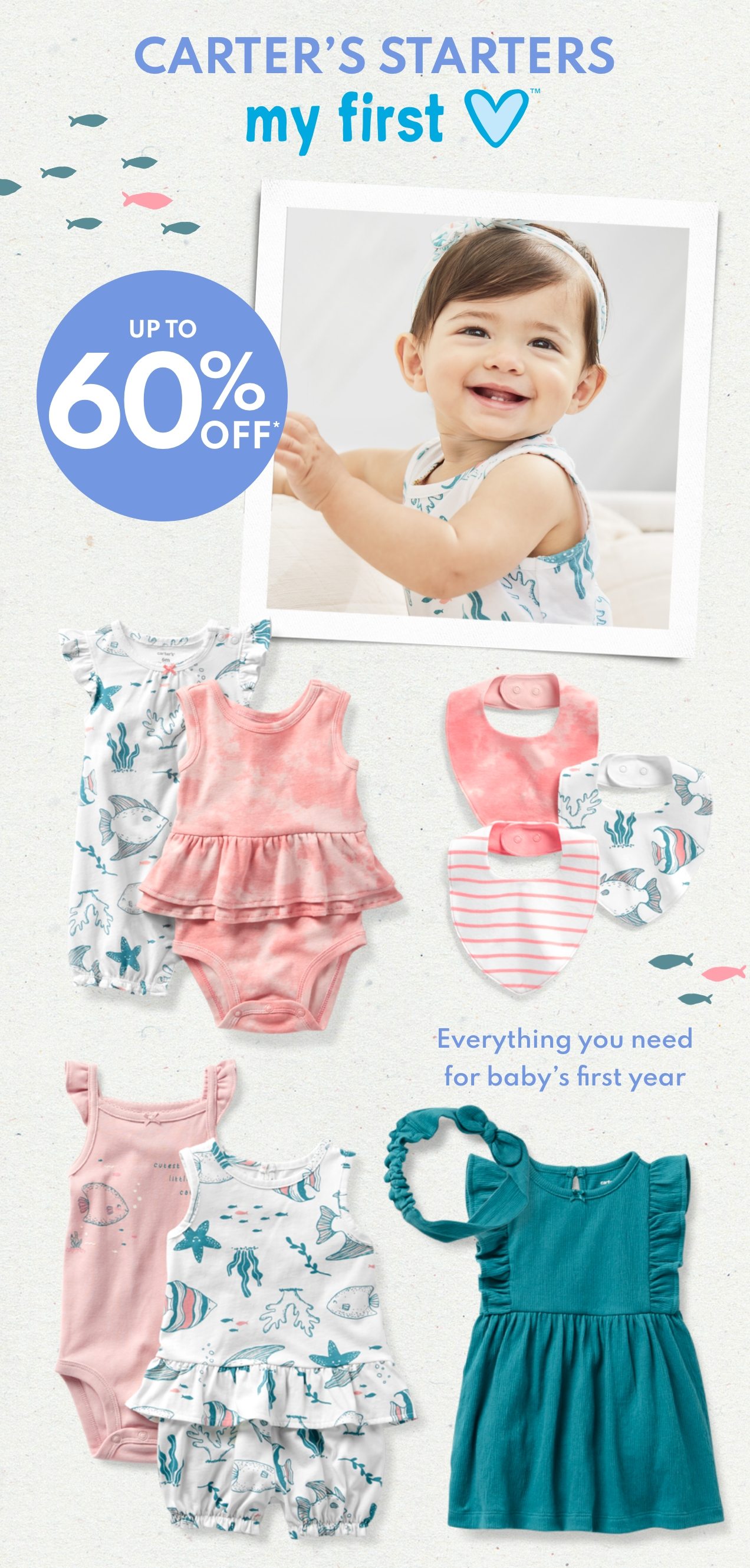 CARTER'S STARTERS | my first loves | UP TO 60% OFF* | Everything you need for baby's first year