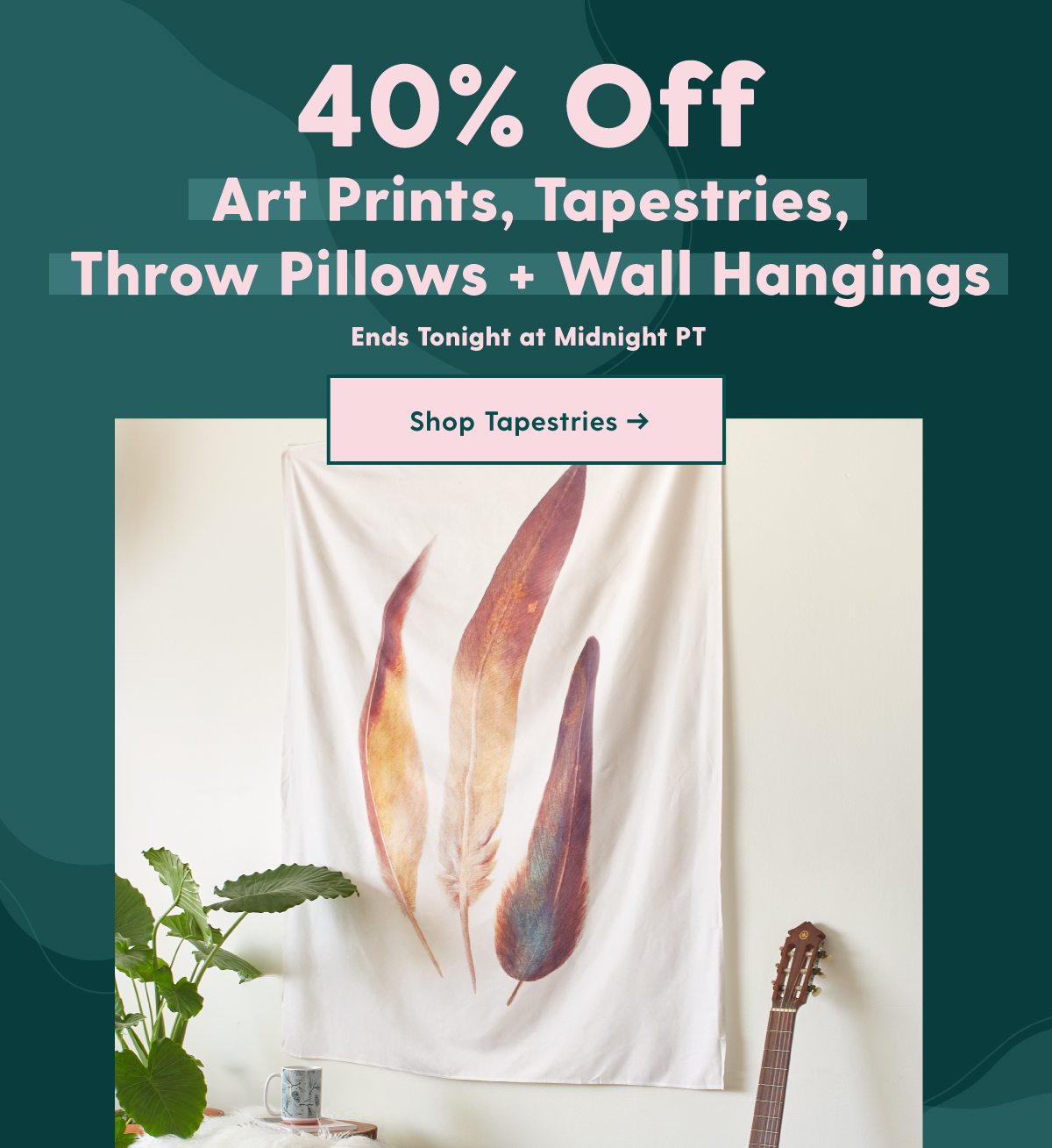 40% OFF ART PRINTS, TAPESTRIES, THROW PILLOWS + WALL HANGINGS Shop Art Prints