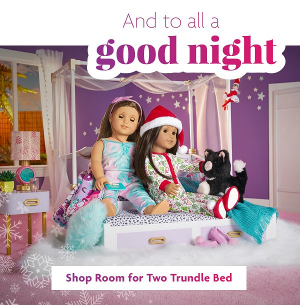 And to all a good night - Shop Room for Two Trundle Bed