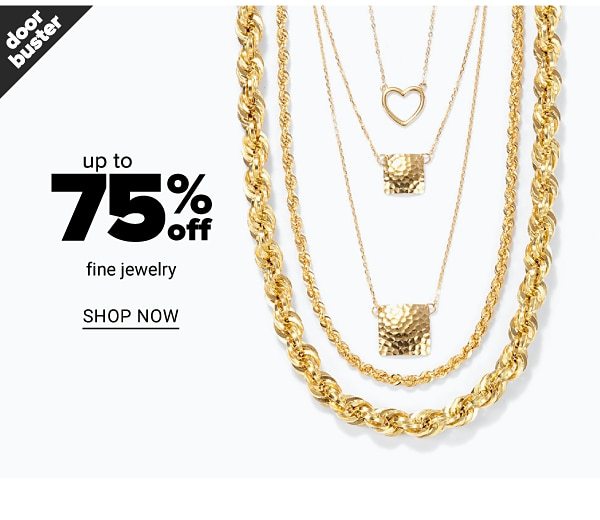 Up to 75% off Fine Jewelry - Shop Now