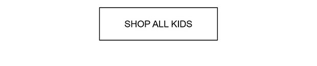 SHOP ALL KIDS