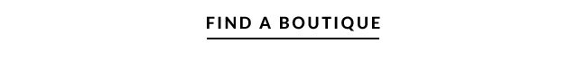 FIND A BOUTIQUE