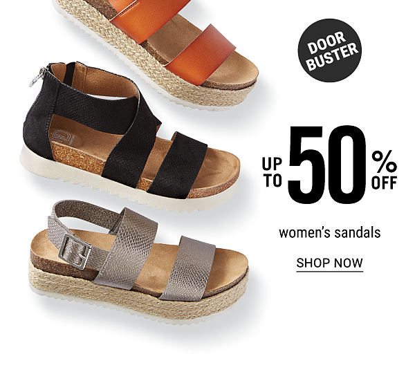 Doorbuster - Up to 50% off women's sandals. Shop Now.