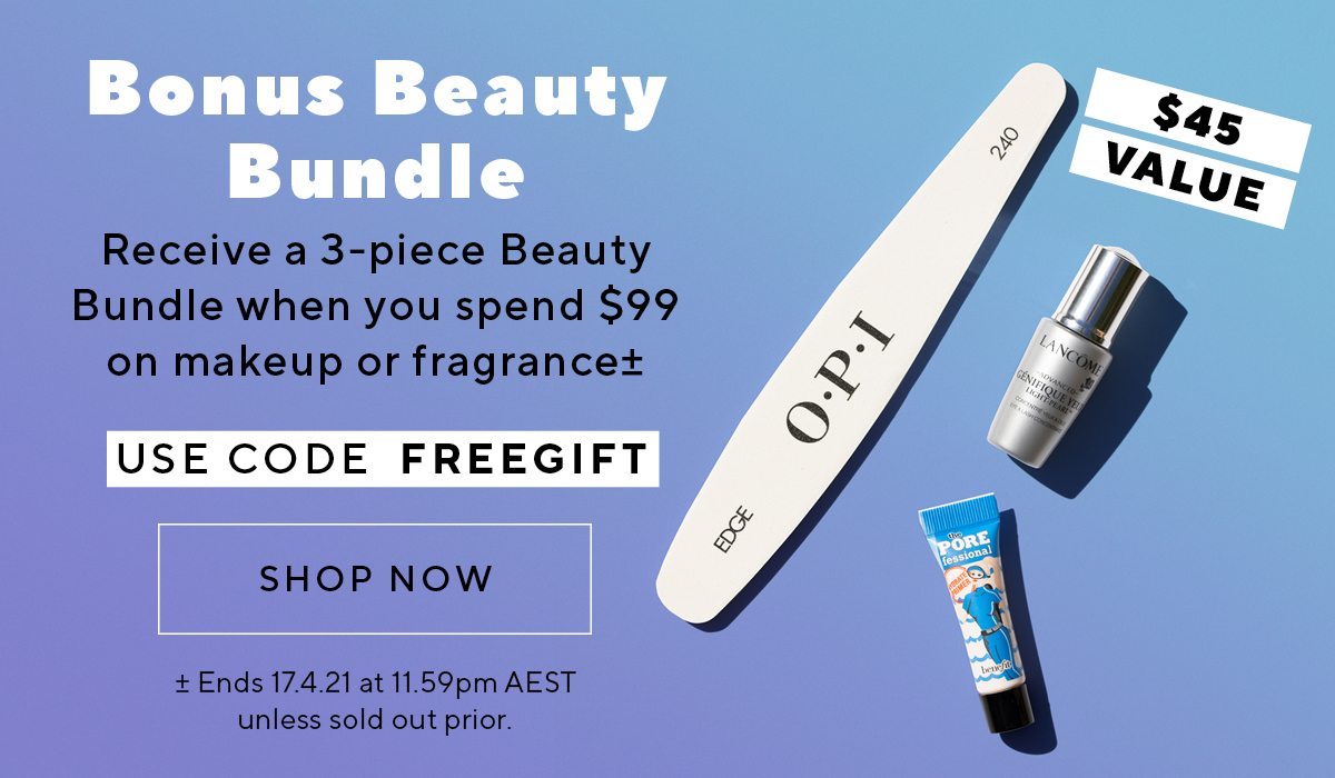 ±Receive a 3-piece beauty bonus when you spend $99 on makeup or fragrance. 