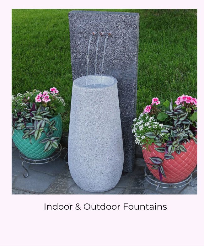 Indoor & Outdoor Fountains