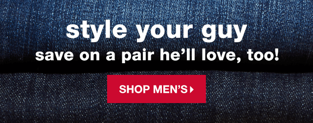 Style Your Guy: Save on a pair he’ll love, too! - Shop Men’s