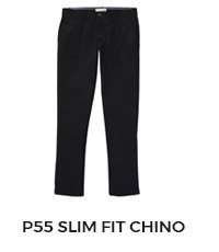 P55 SLIM FIT CHINO