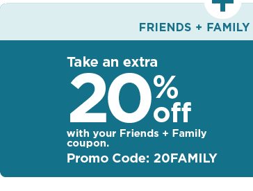 take an extra 20% off using promo code 20FAMILY. shop now.