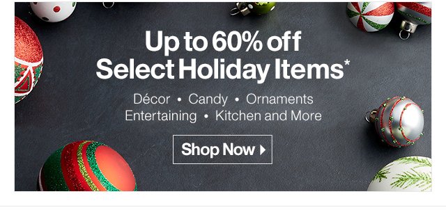 Up to 60% off Select Holiday