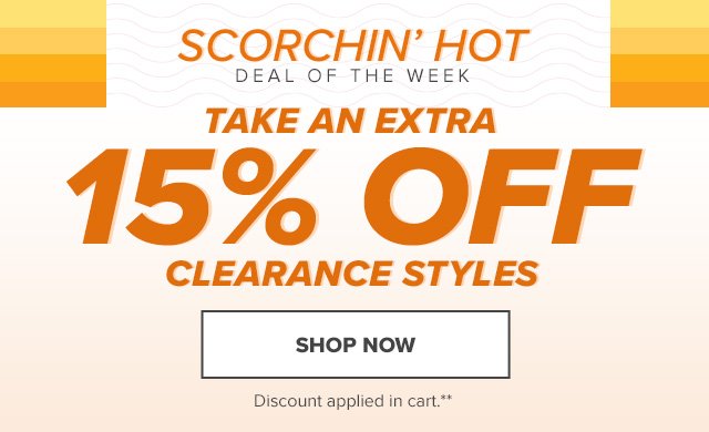 Take an extra 15% off clearance styles - shop now!