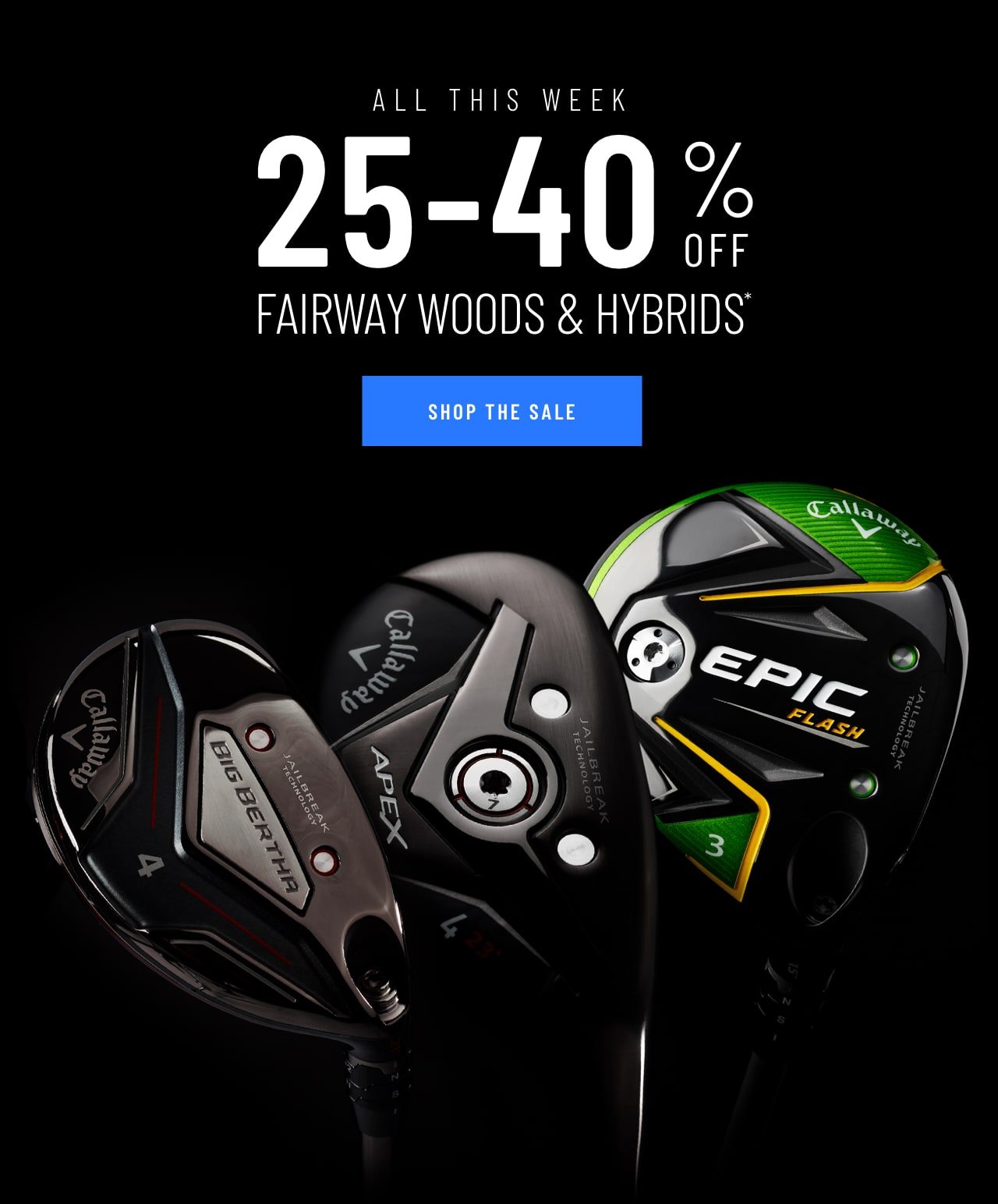 25-40% Off Fairway Woods and Hybrids. Shop Now!