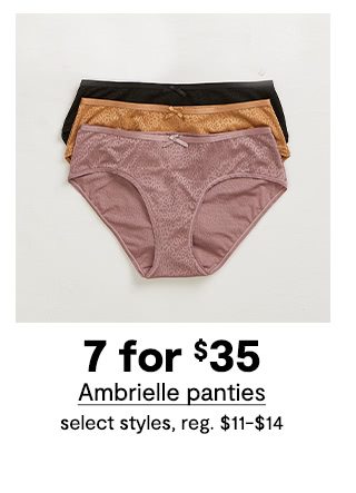 7 for $35 Ambrielle panties, select styles, regular price $11 to $14