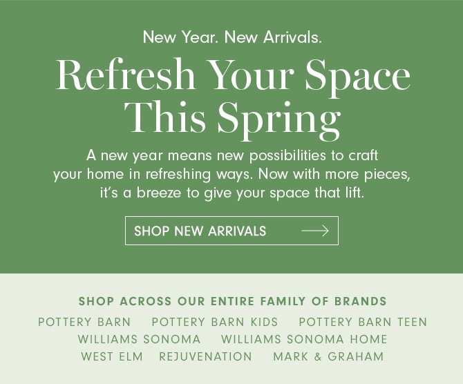 Refresh Your Space This Spring - SHOP NEW ARRIVALS