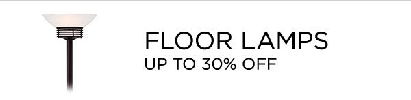 Floor Lamps - Up To 30% Off