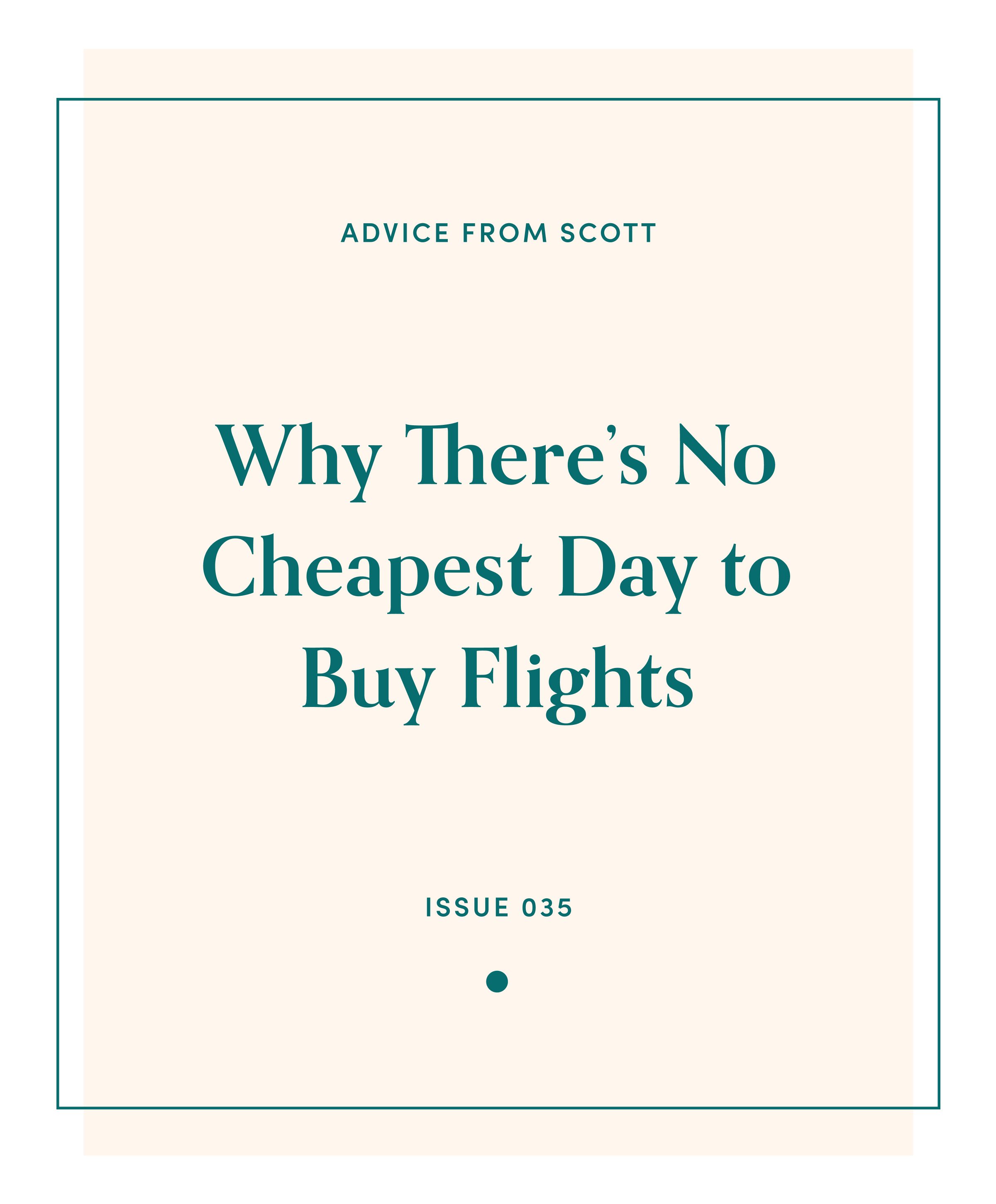 Issue 35, Why there's no cheapest day to buy flights.