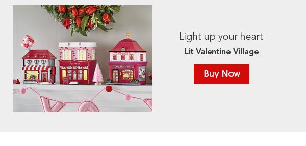 Light up your heart Lit Valentine Village Buy Now