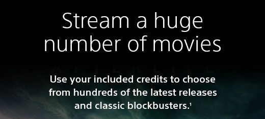 Stream a huge number of movies | Use your included credits to choose from hundreds of the latest releases and classic blockbusters.(1)