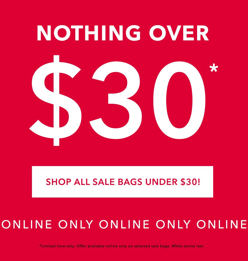 Nothing over $30 SALE! Online Only!