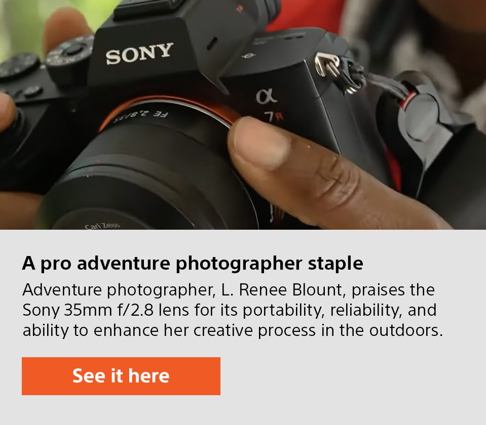 A pro adventure photographer staple | Adventure photographer, L. Renee Blount, praises the Sony 35mm f/2.8 lens for its portability, reliability, and ability to enhance her creative process in the outdoors. | See it here