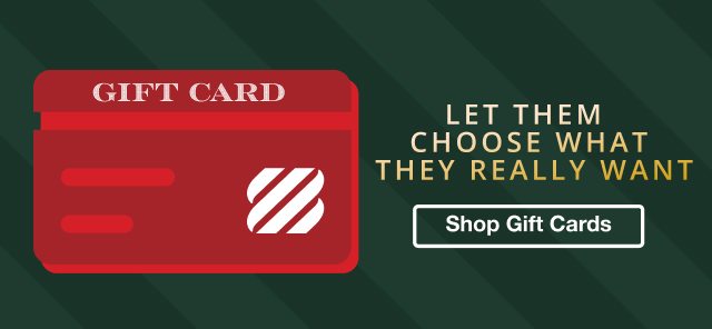 Let them choose what they really want. Shop Gift Cards